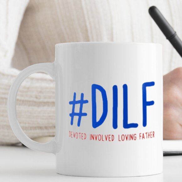Funny Father’s Day or Christmas Mug – #DILF 11oz White Ceramic Cup - Picture 1 of 4